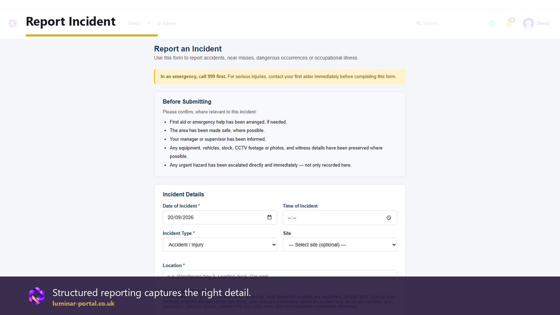 Structured reporting captures the right detail early.